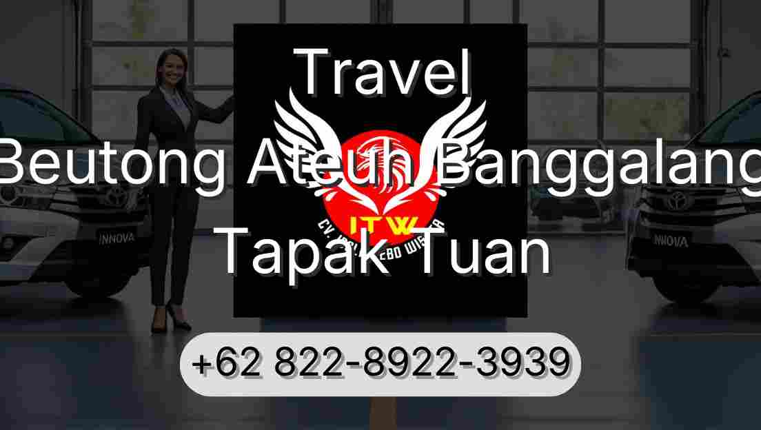 Travel Beutong Ateuh Banggalang Tapak Tuan
