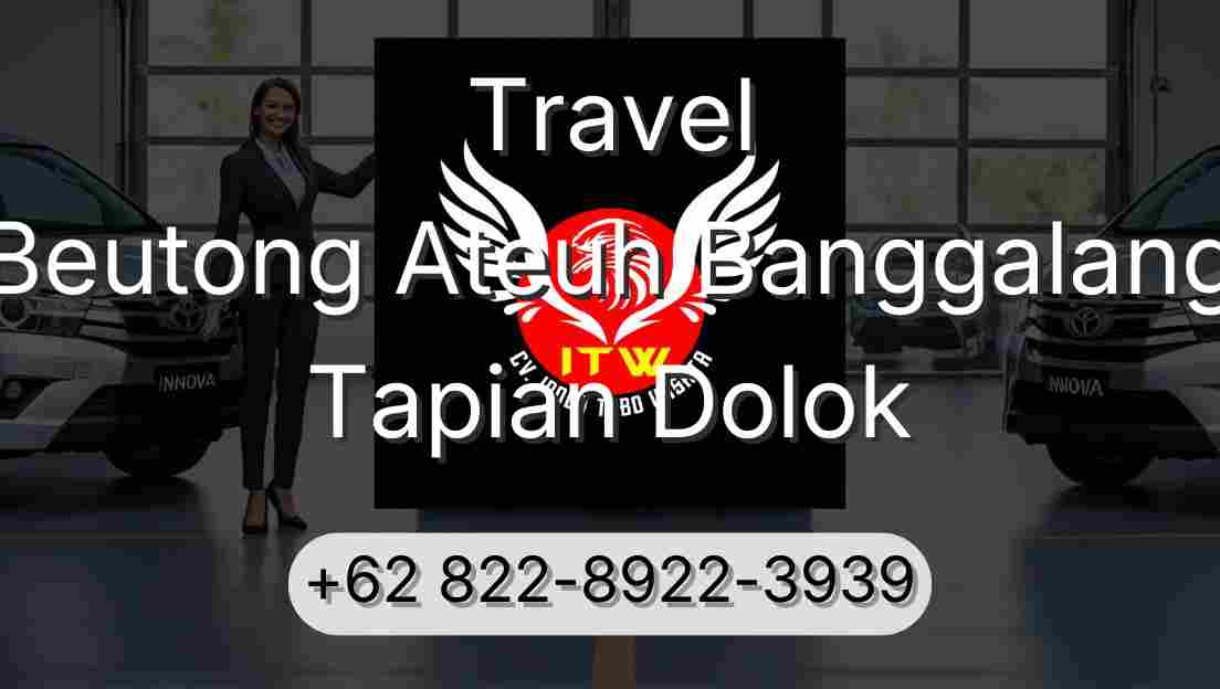 Travel Beutong Ateuh Banggalang Tapian Dolok