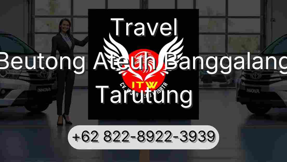 Travel Beutong Ateuh Banggalang Tarutung