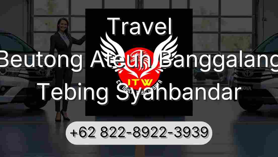 Travel Beutong Ateuh Banggalang Tebing Syahbandar