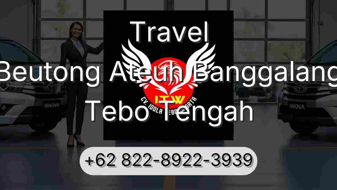 Travel Beutong Ateuh Banggalang Tebo Tengah