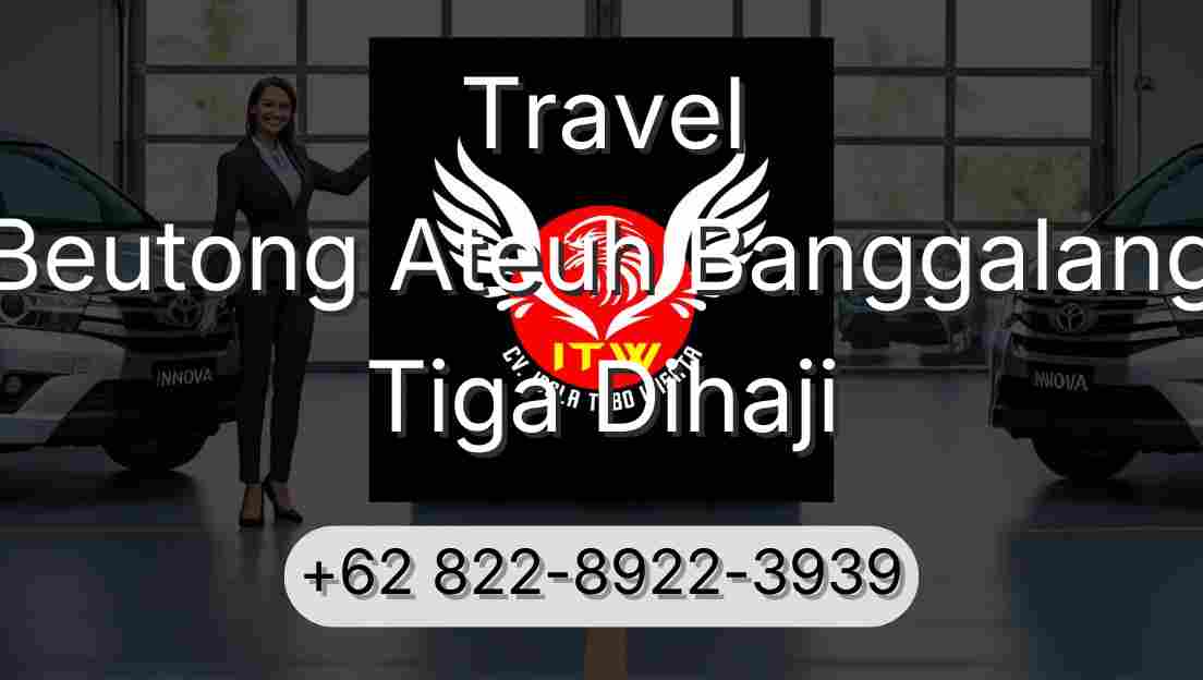Travel Beutong Ateuh Banggalang Tiga Dihaji