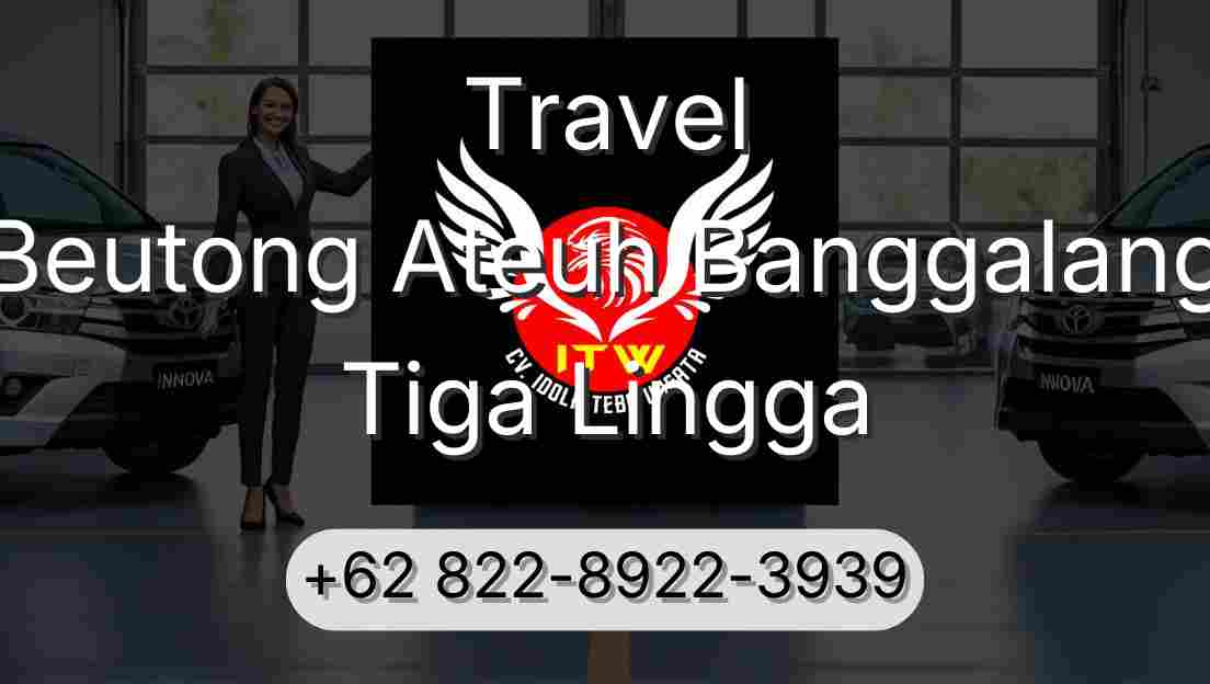 Travel Beutong Ateuh Banggalang Tiga Lingga