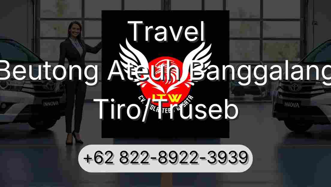 Travel Beutong Ateuh Banggalang Tiro/Truseb