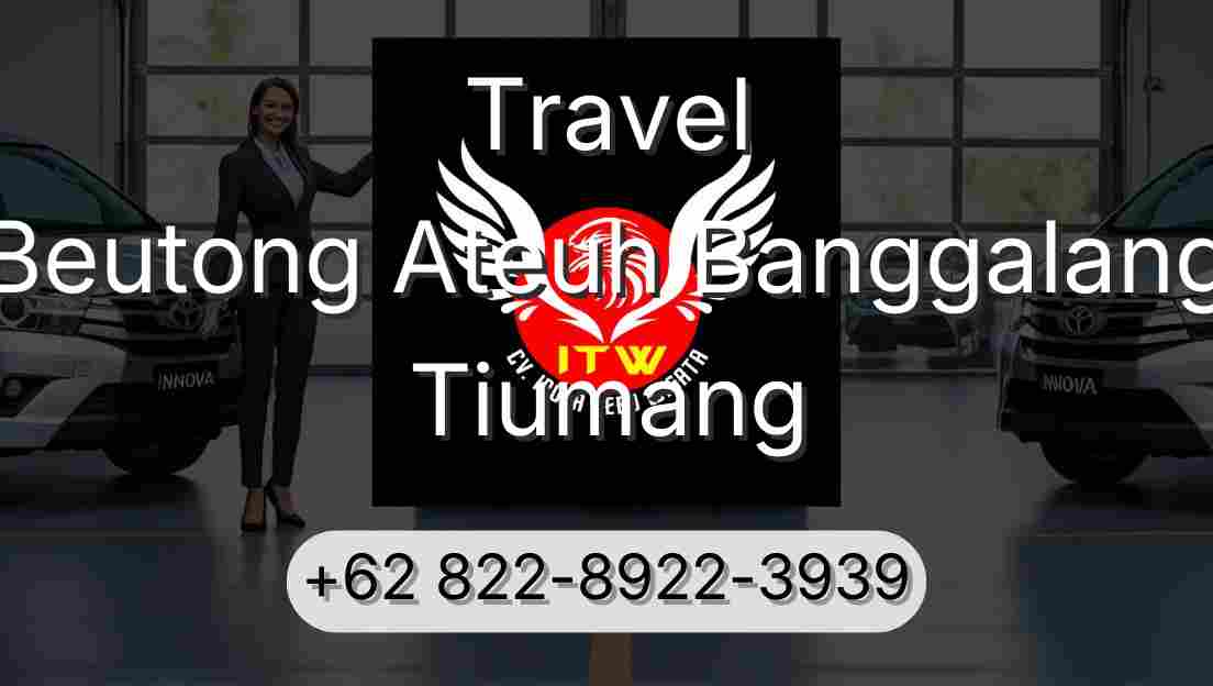 Travel Beutong Ateuh Banggalang Tiumang