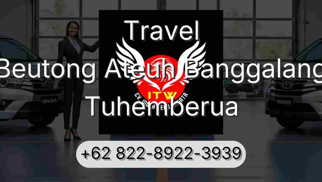 Travel Beutong Ateuh Banggalang Tuhemberua