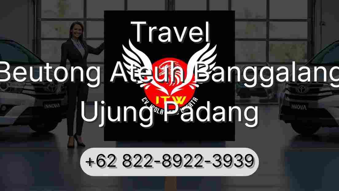 Travel Beutong Ateuh Banggalang Ujung Padang