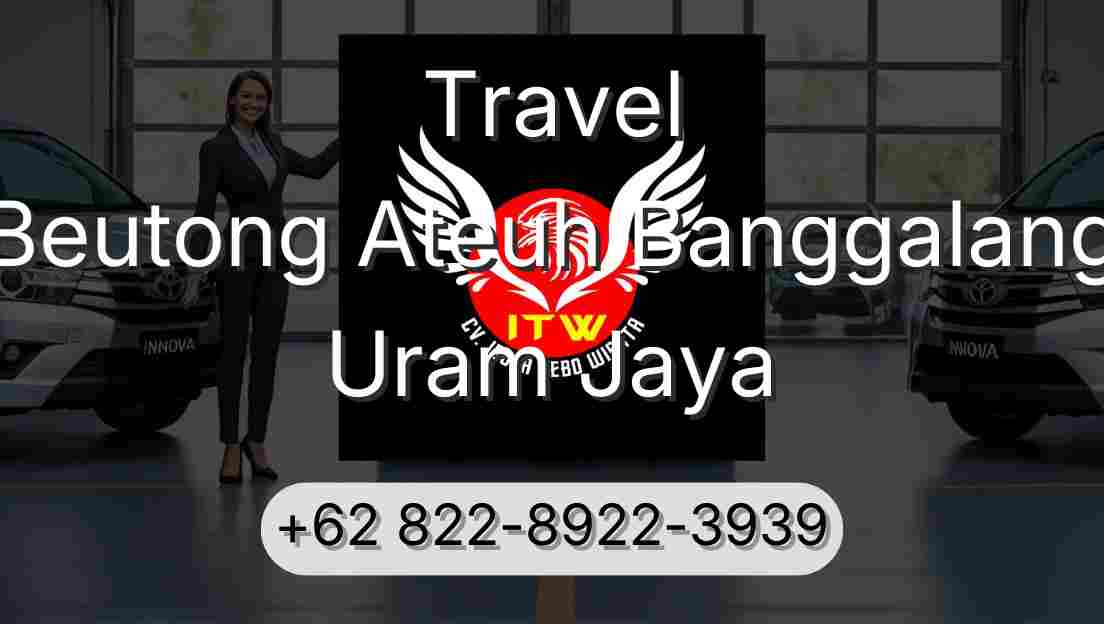 Travel Beutong Ateuh Banggalang Uram Jaya