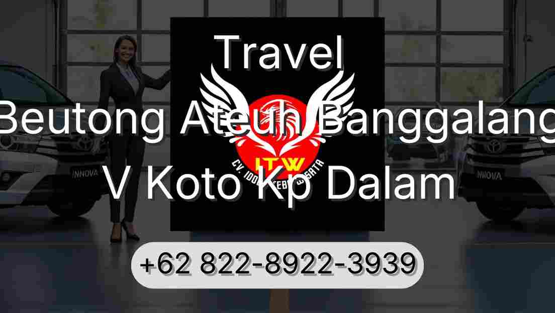 Travel Beutong Ateuh Banggalang V Koto Kp Dalam