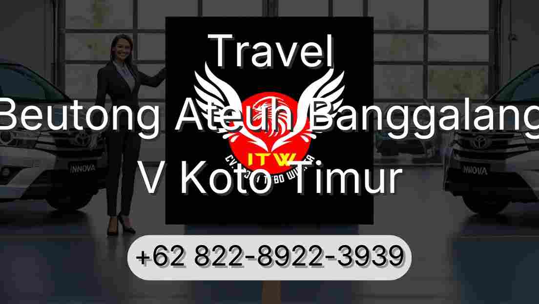 Travel Beutong Ateuh Banggalang V Koto Timur