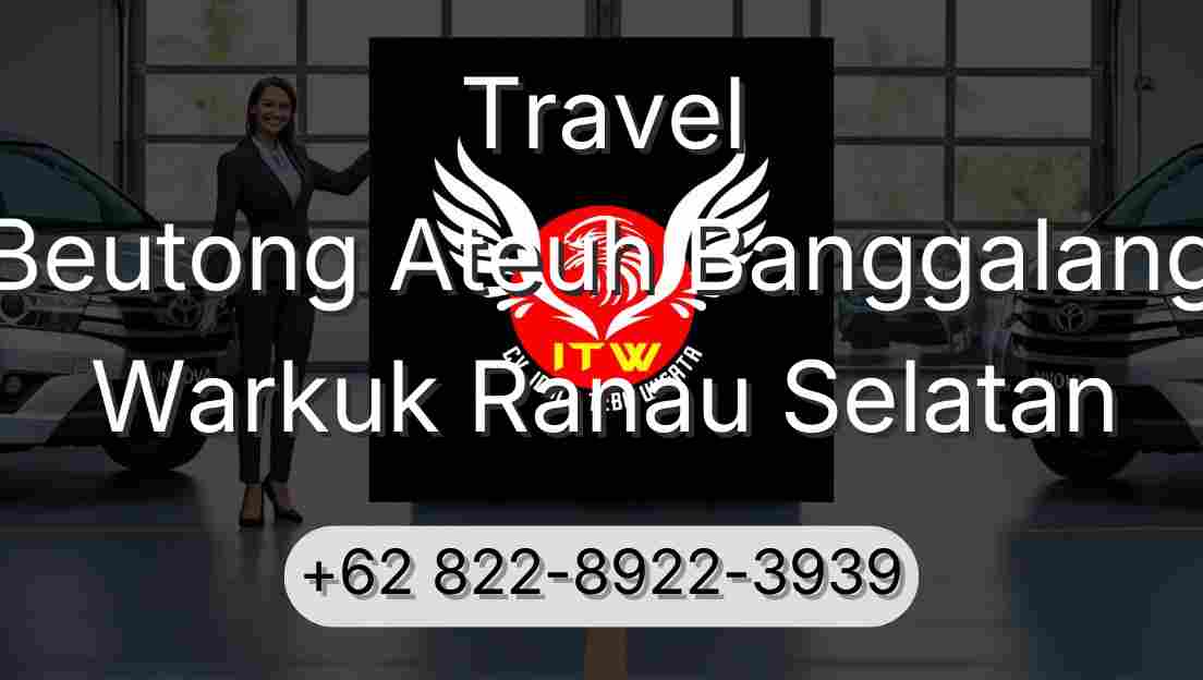 Travel Beutong Ateuh Banggalang Warkuk Ranau Selatan