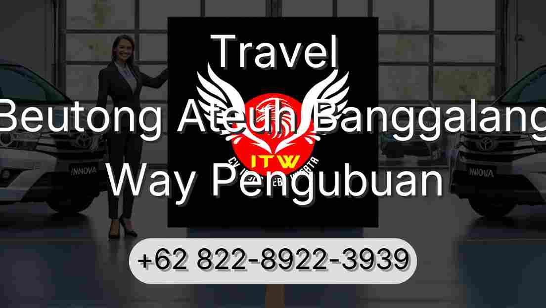 Travel Beutong Ateuh Banggalang Way Pengubuan