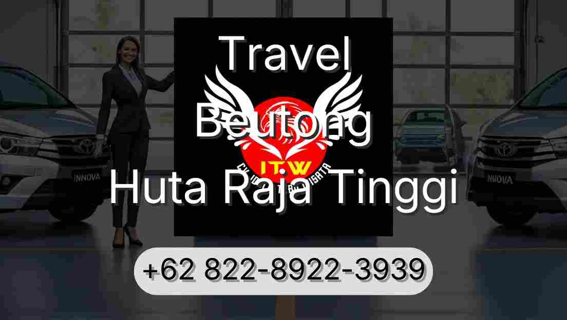 Travel Beutong Huta Raja Tinggi