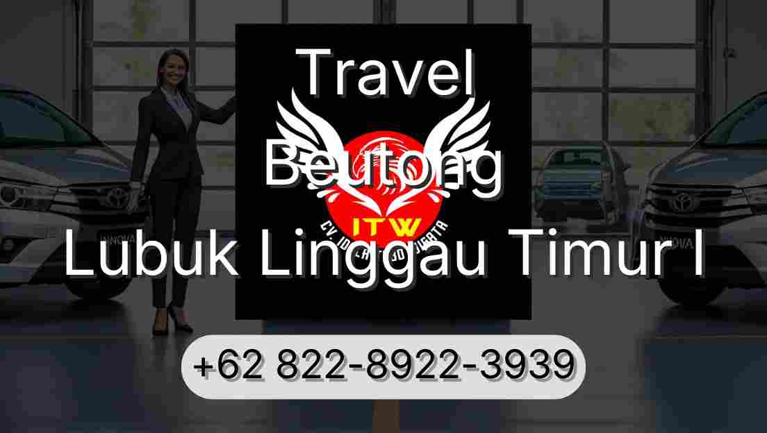 Travel Beutong Lubuk Linggau Timur I