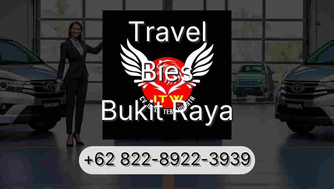 Travel Bies Bukit Raya