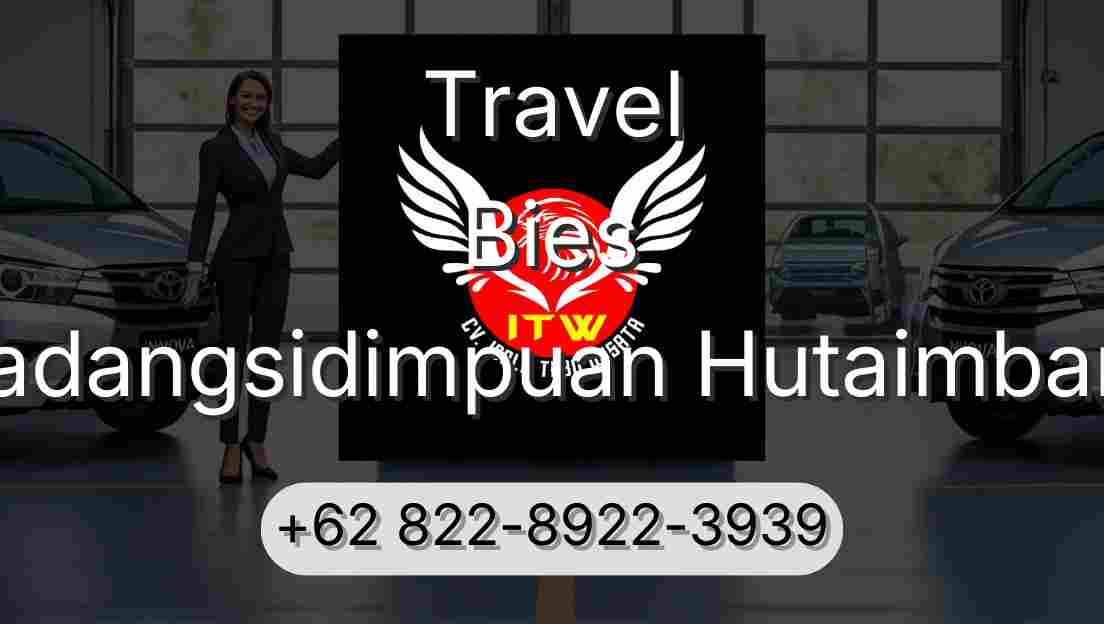 Travel Bies Padangsidimpuan Hutaimbaru