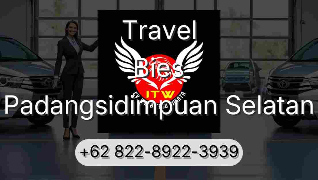 Travel Bies Padangsidimpuan Selatan
