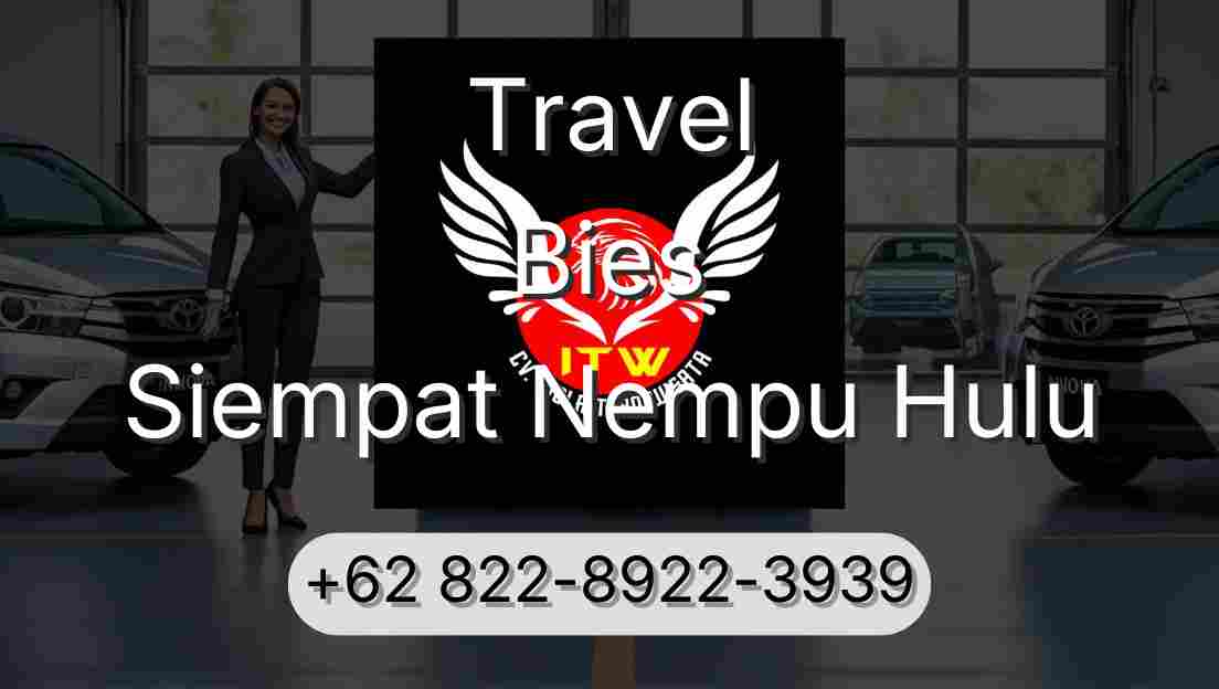 Travel Bies Siempat Nempu Hulu