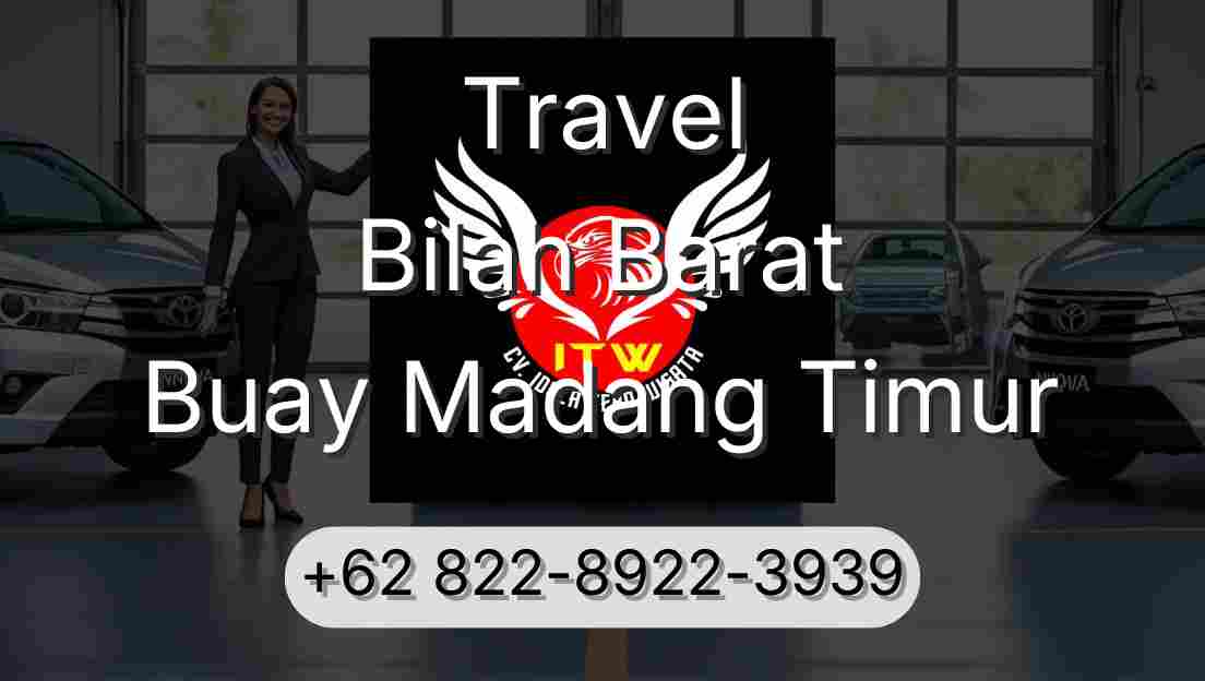 Travel Bilah Barat Buay Madang Timur