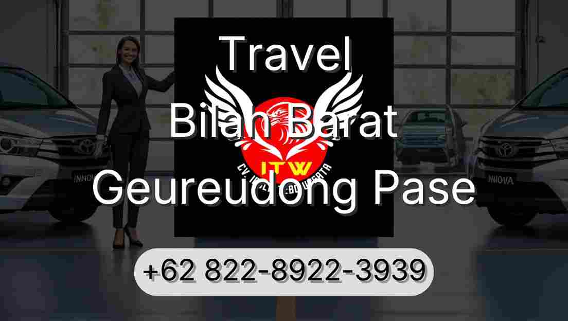Travel Bilah Barat Geureudong Pase