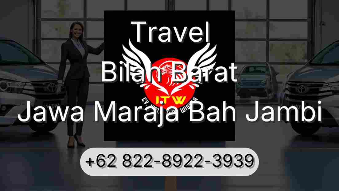 Travel Bilah Barat Jawa Maraja Bah Jambi