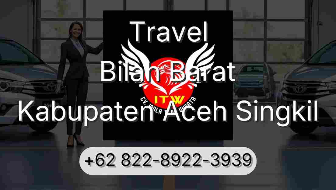 Travel Bilah Barat Kabupaten Aceh Singkil
