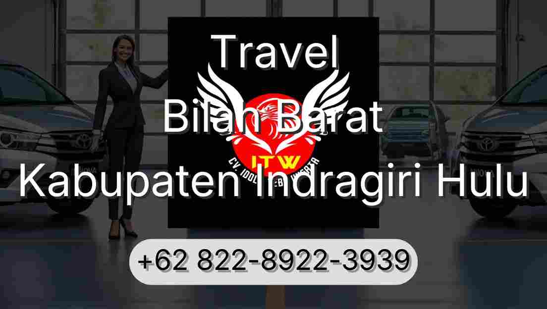 Travel Bilah Barat Kabupaten Indragiri Hulu