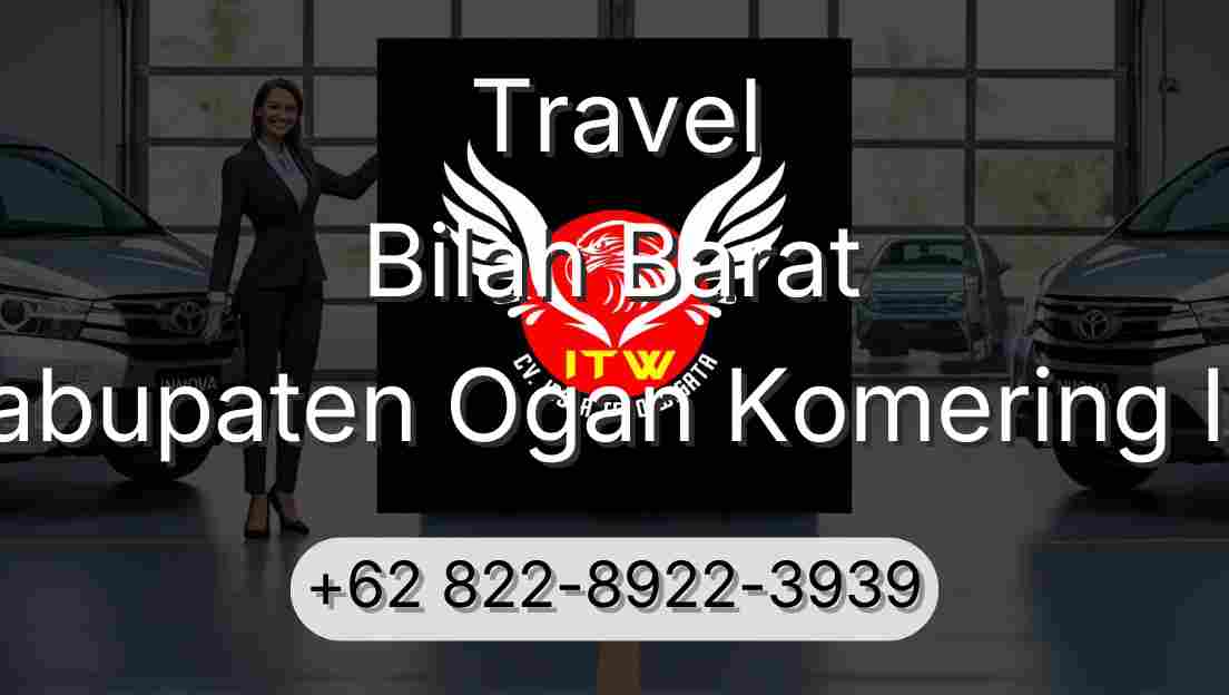 Travel Bilah Barat Kabupaten Ogan Komering Ilir
