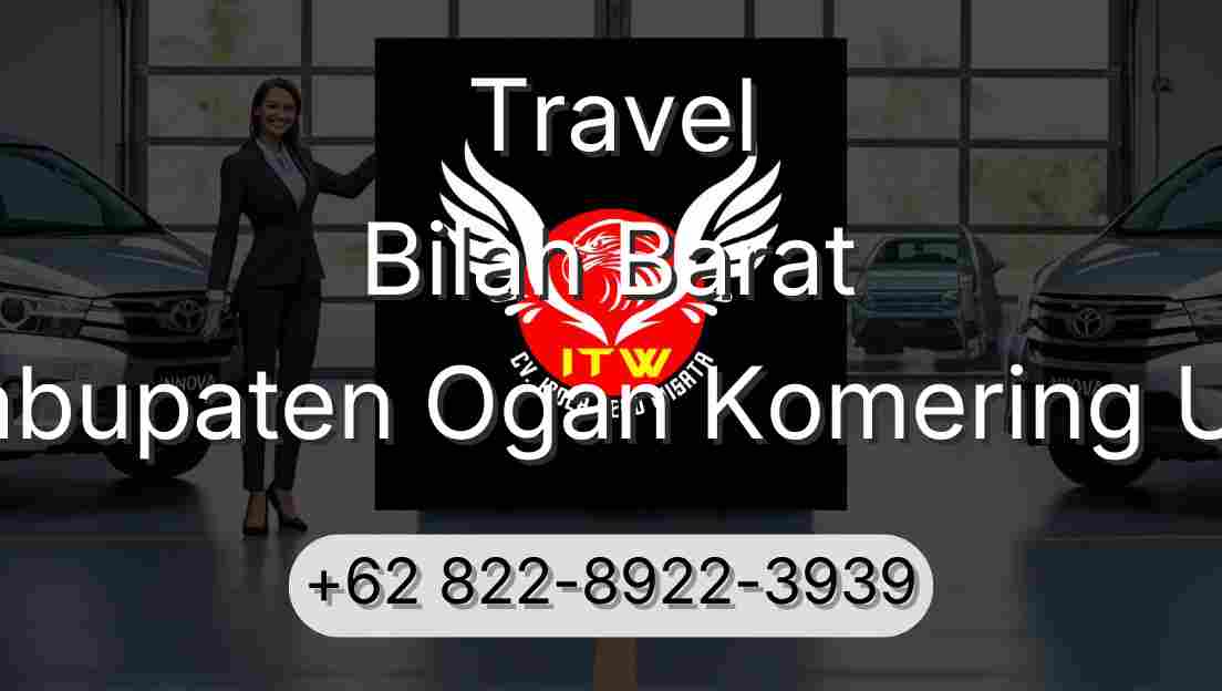 Travel Bilah Barat Kabupaten Ogan Komering Ulu