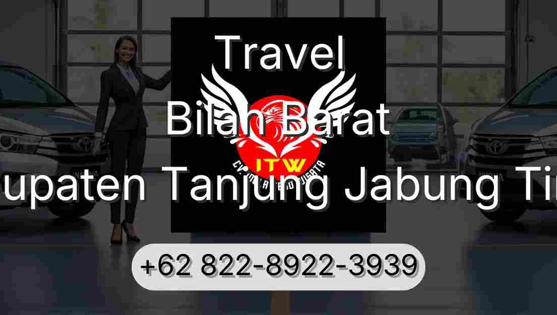 Travel Bilah Barat Kabupaten Tanjung Jabung Timur