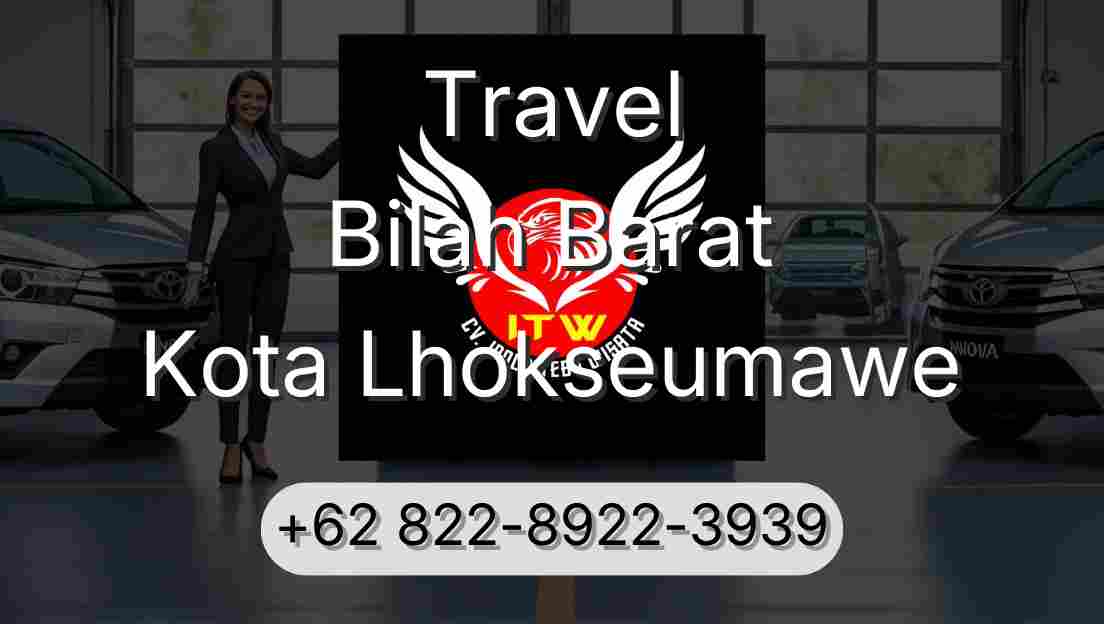 Travel Bilah Barat Kota Lhokseumawe