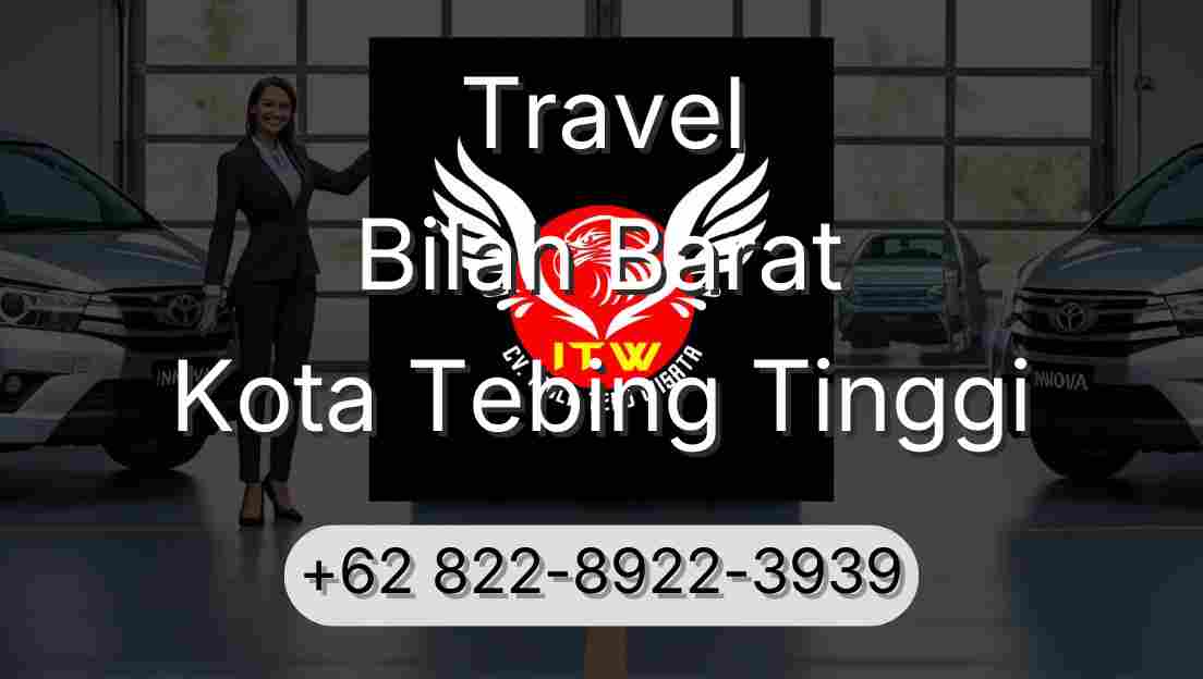 Travel Bilah Barat Kota Tebing Tinggi