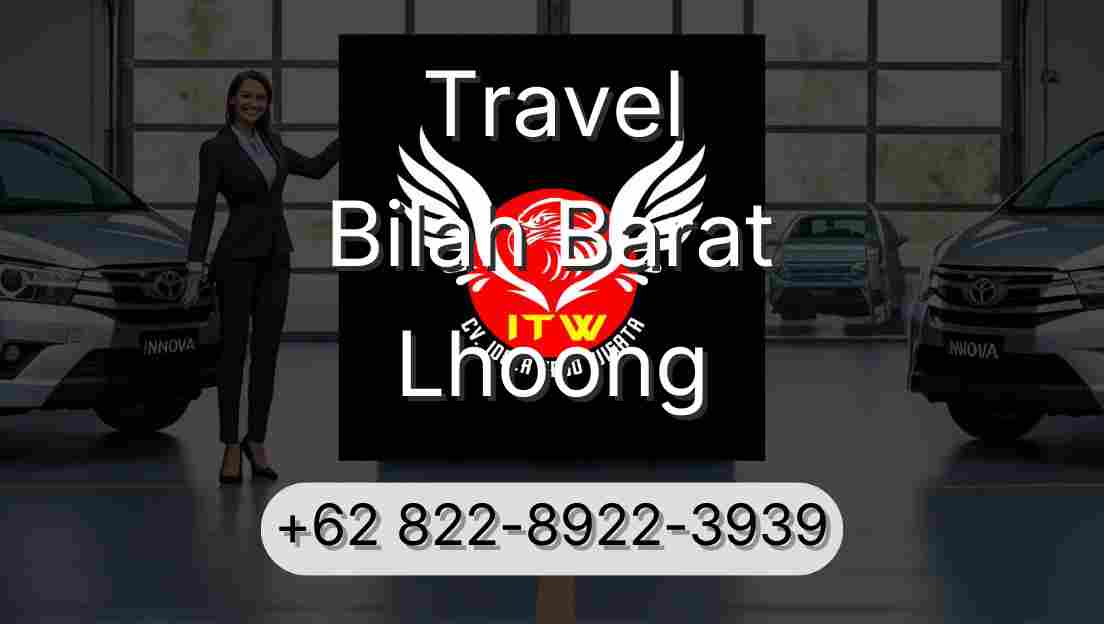 Travel Bilah Barat Lhoong
