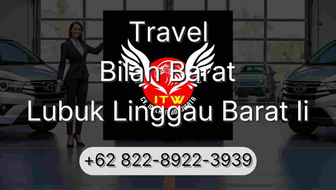Travel Bilah Barat Lubuk Linggau Barat Ii