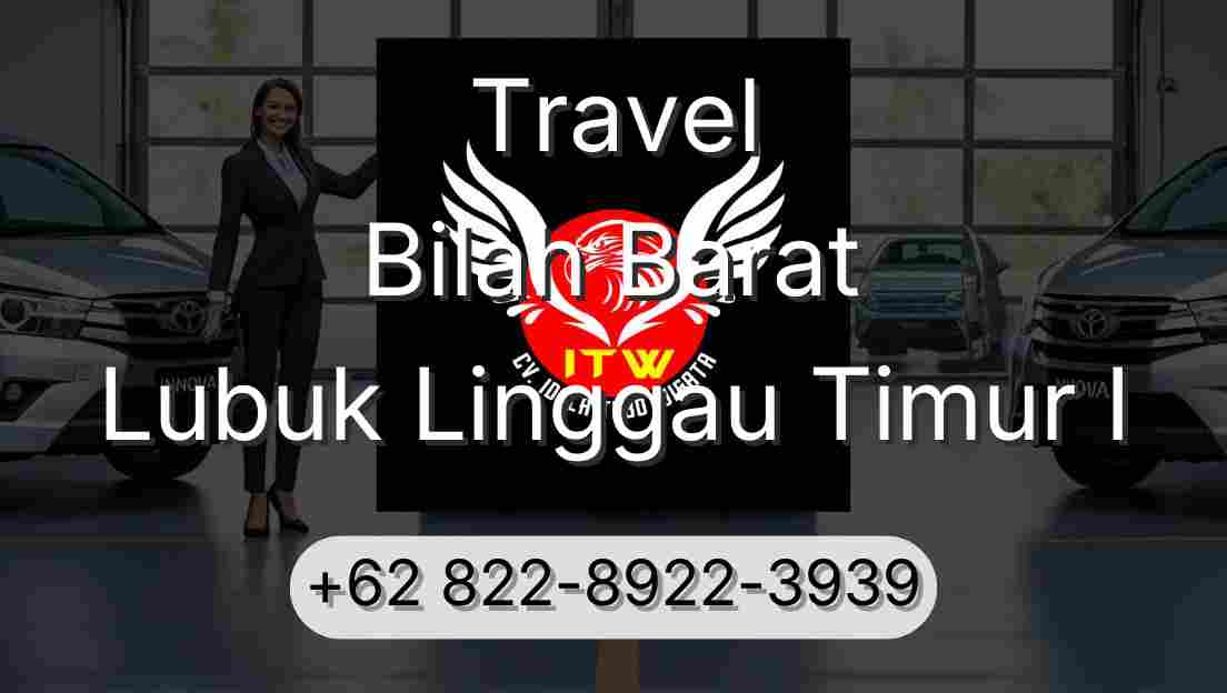 Travel Bilah Barat Lubuk Linggau Timur I