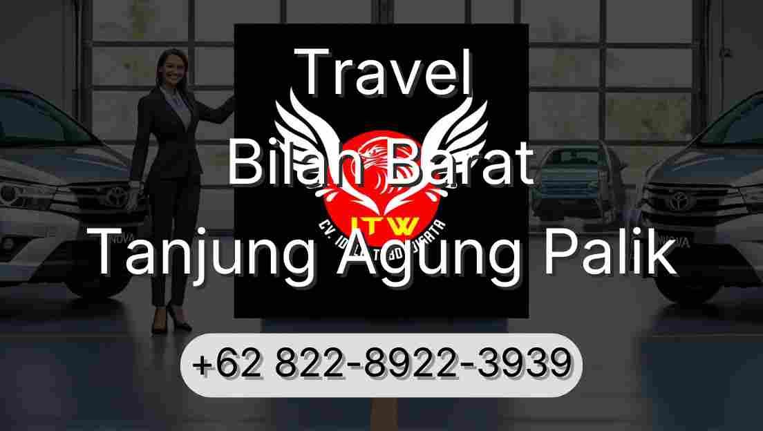 Travel Bilah Barat Tanjung Agung Palik