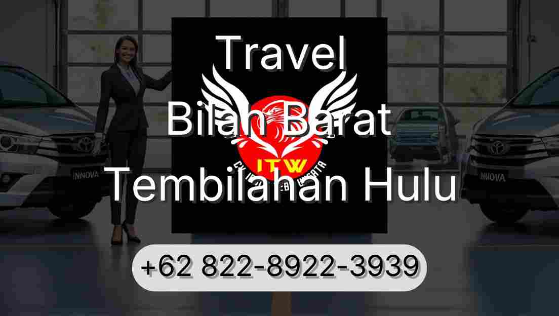 Travel Bilah Barat Tembilahan Hulu