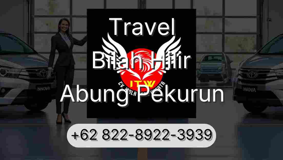 Travel Bilah Hilir Abung Pekurun
