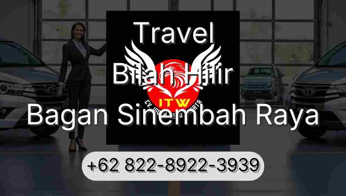 Travel Bilah Hilir Bagan Sinembah Raya