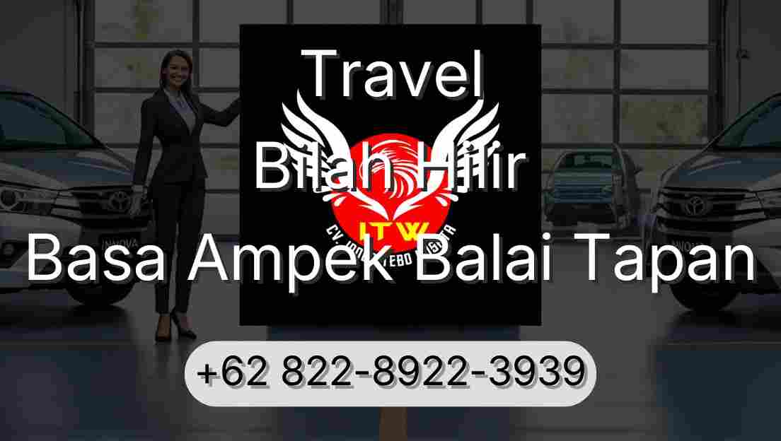 Travel Bilah Hilir Basa Ampek Balai Tapan