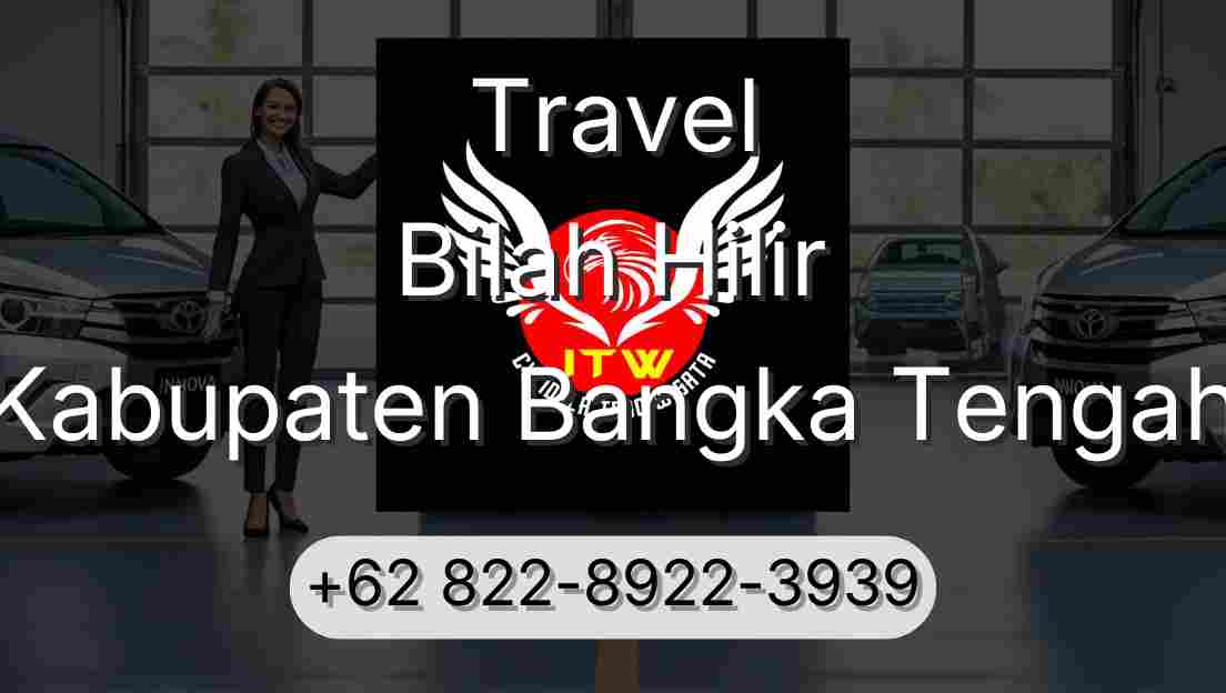 Travel Bilah Hilir Kabupaten Bangka Tengah