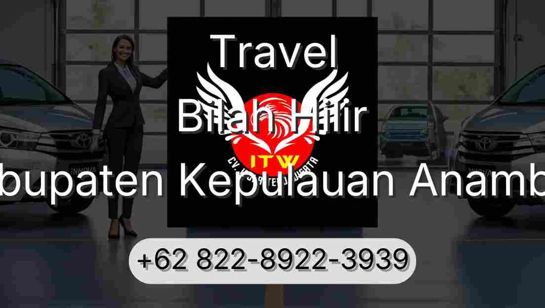 Travel Bilah Hilir Kabupaten Kepulauan Anambas