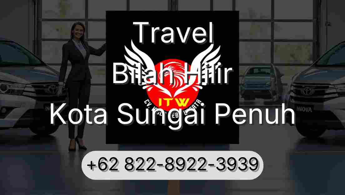 Travel Bilah Hilir Kota Sungai Penuh