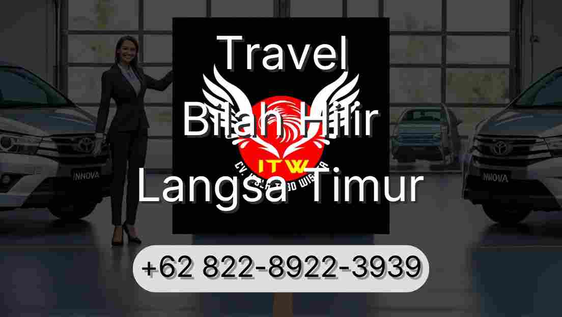 Travel Bilah Hilir Langsa Timur
