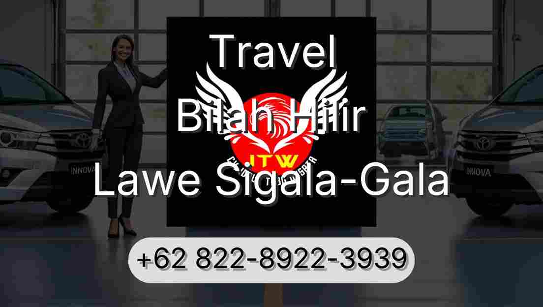Travel Bilah Hilir Lawe Sigala-Gala