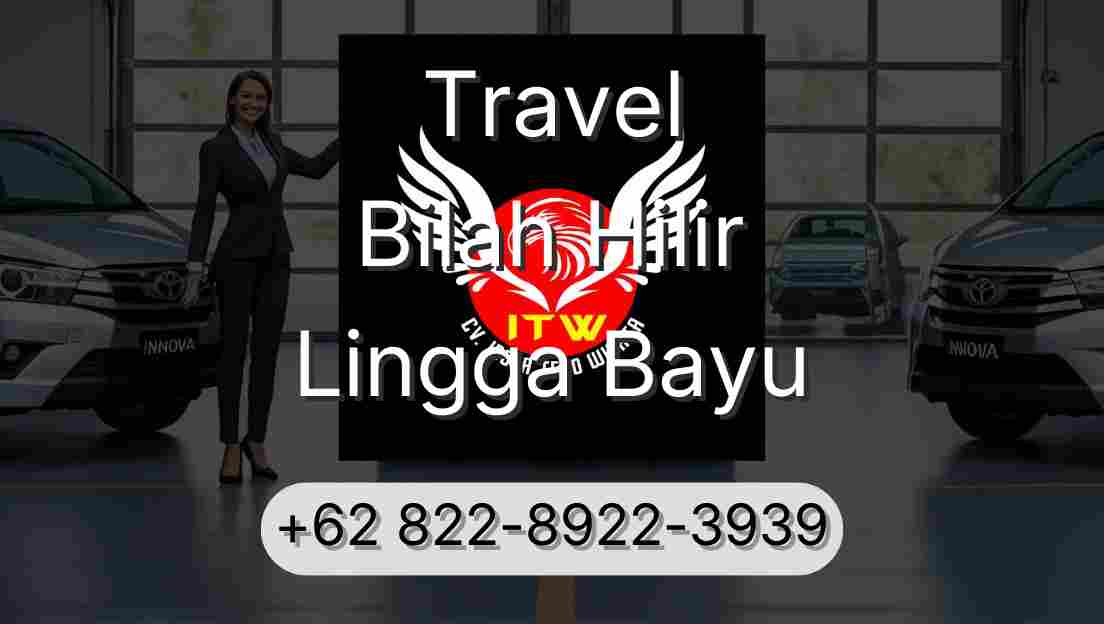 Travel Bilah Hilir Lingga Bayu