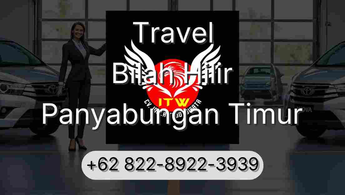 Travel Bilah Hilir Panyabungan Timur