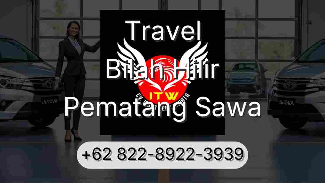 Travel Bilah Hilir Pematang Sawa