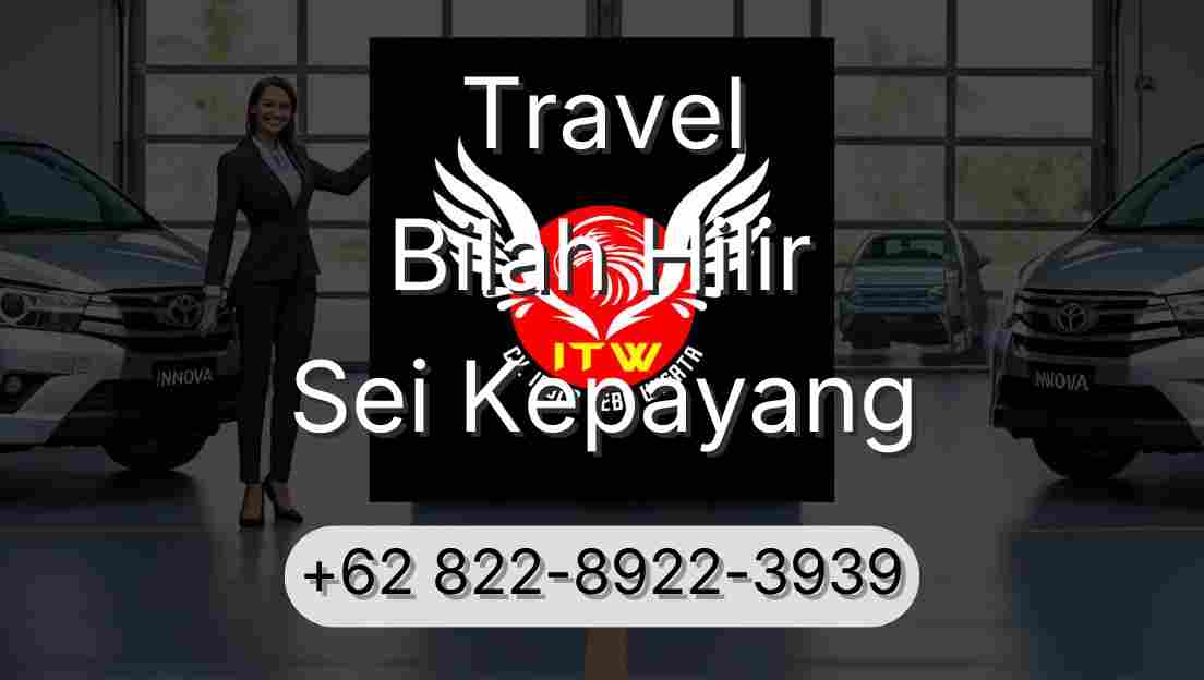 Travel Bilah Hilir Sei Kepayang