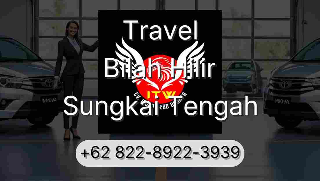 Travel Bilah Hilir Sungkai Tengah